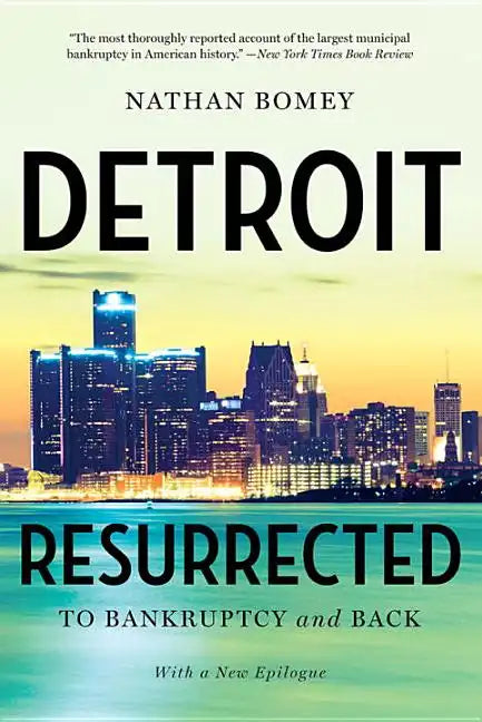 Detroit Resurrected: To Bankruptcy and Back - Paperback