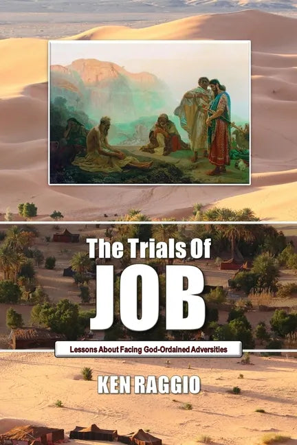 The Trials Of Job: Lessons About How To Face God-Ordained Adversities - Paperback