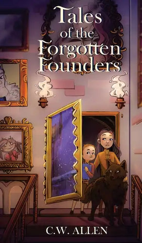 Tales of the Forgotten Founders - Hardcover
