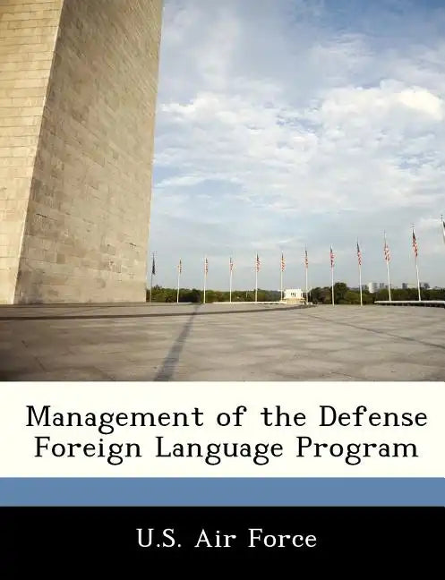 Management of the Defense Foreign Language Program - Paperback