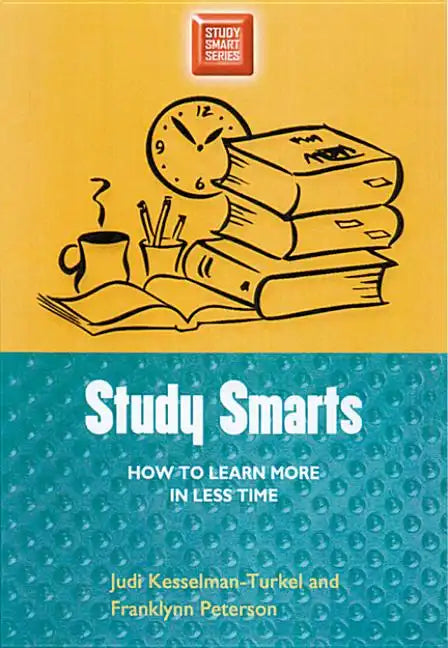 Study Smarts: How to Learn More in Less Time - Paperback