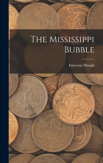 The Mississippi Bubble - Hardcover
