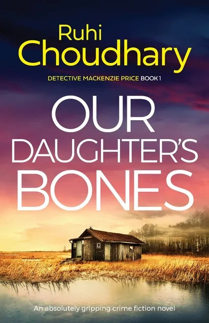 Our Daughter's Bones: An absolutely gripping crime fiction novel - Paperback