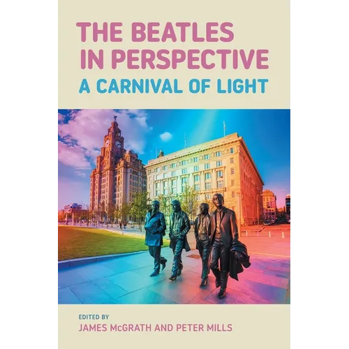 The Beatles in Perspective: A Carnival of Light - Paperback