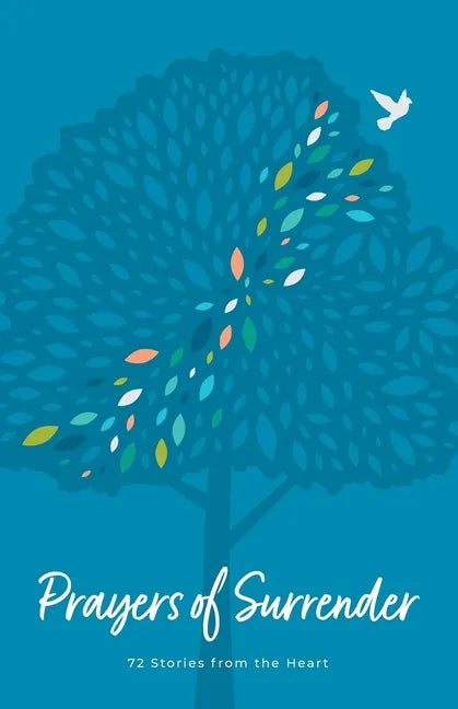 Prayers of Surrender: 72 Stories from the Heart - Paperback