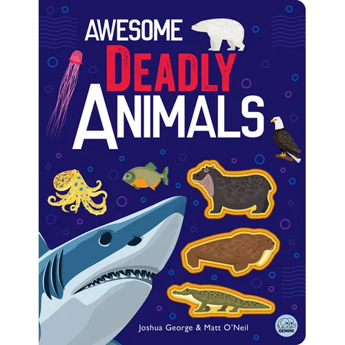 Awesome Deadly Animals - Hardcover