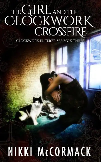 The Girl and the Clockwork Crossfire - Paperback