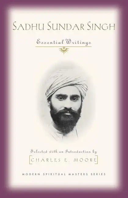 Sadhu Sundar Singh: Essential Writings - Paperback