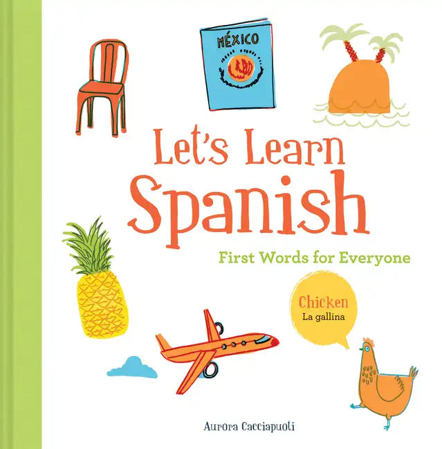 Let's Learn Spanish: First Words for Everyone (Learning Spanish for Children; Spanish for Preschooler; Spanish Learning Book) - Hardcover