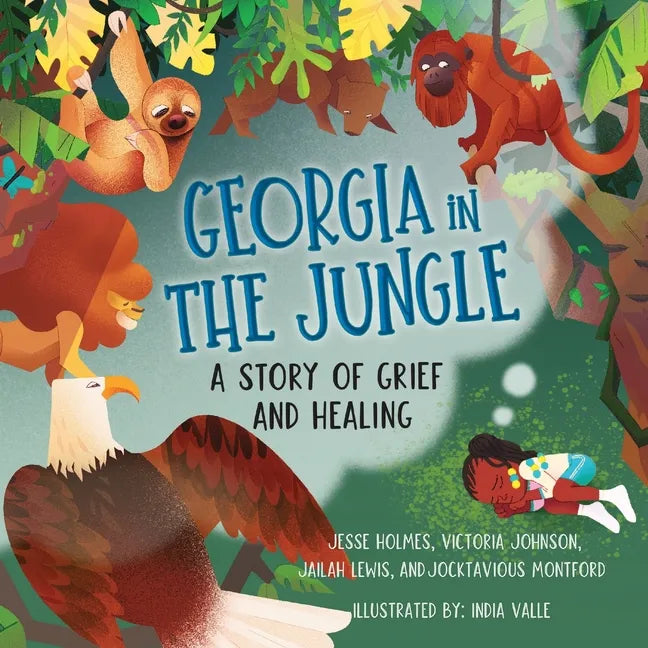 Georgia in the Jungle: A Story of Grief and Healing - Paperback