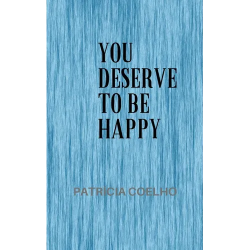 You deserve to be happy - Paperback