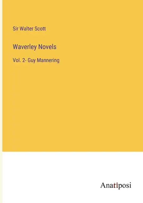 Waverley Novels: Vol. 2- Guy Mannering - Paperback