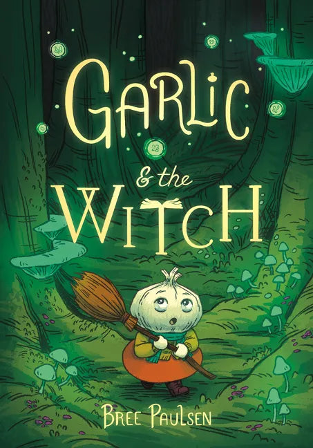 Garlic and the Witch: A Graphic Novel - Hardcover
