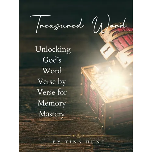 Treasured Word: Unlocking God's Word Verse by Verse for Memory Mastery - Paperback
