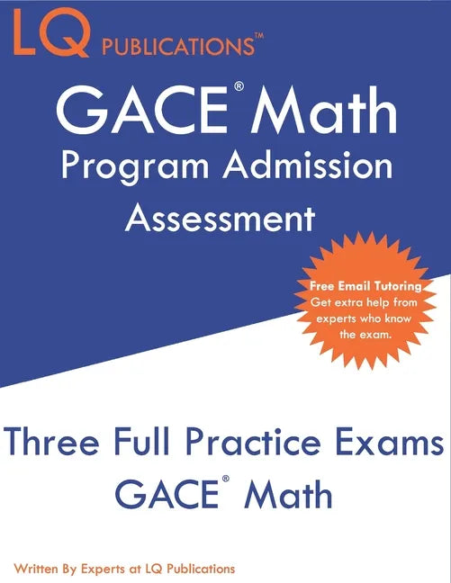 GACE Math Program Admission Assessment: GACE 211 Mathematics - Free Online Tutoring - Paperback