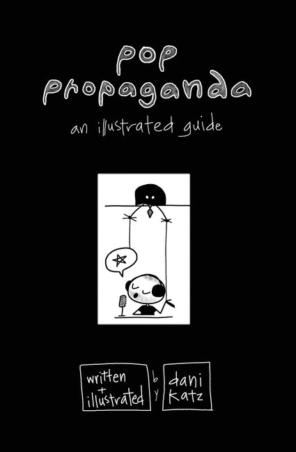 Pop Propaganda: An Illustrated Guide - Paperback