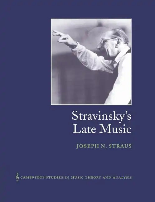 Stravinsky's Late Music - Paperback