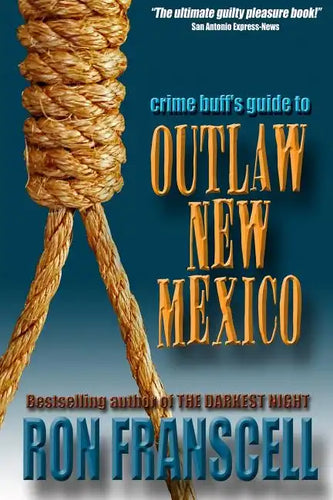 Crime Buff's Guide to Outlaw New Mexico - Paperback