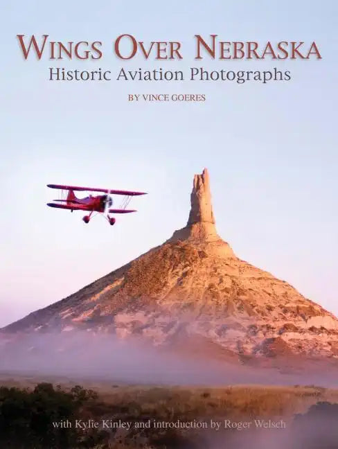 Wings Over Nebraska: Historic Aviation Photographs - Paperback