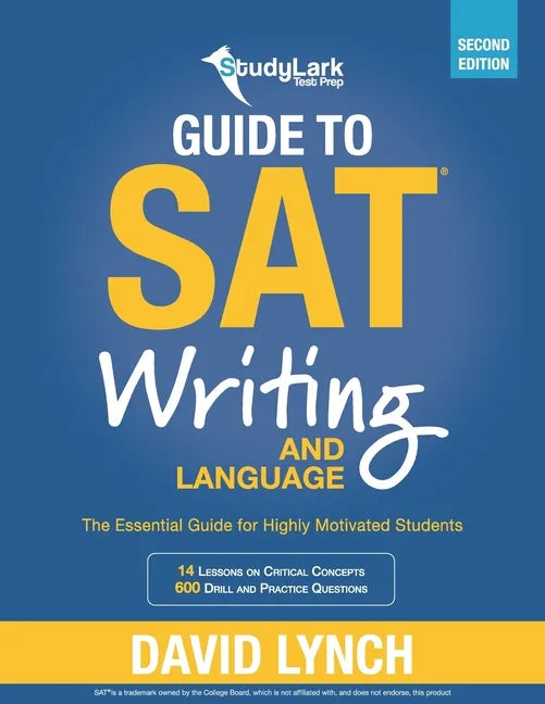 StudyLark Guide to SAT Writing and Language: The Essential Guide for Highly Motivated Students - Paperback