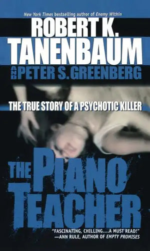 The Piano Teacher: The True Story of a Psychotic Killer - Paperback