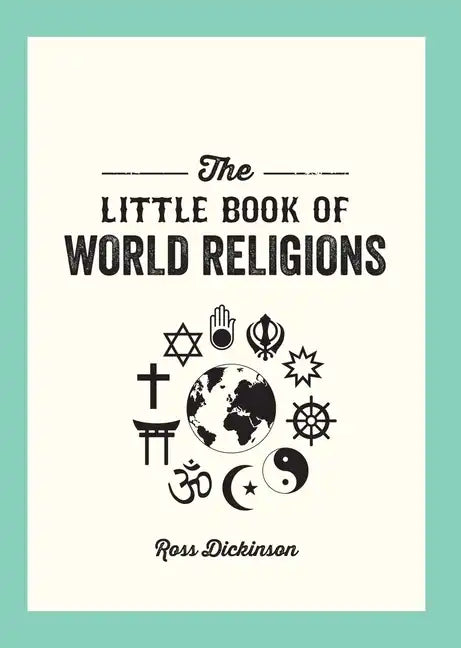 The Little Book of World Religions: A Pocket Guide to Spiritual Beliefs and Practices - Paperback