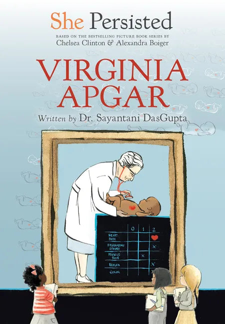 She Persisted: Virginia Apgar - Hardcover