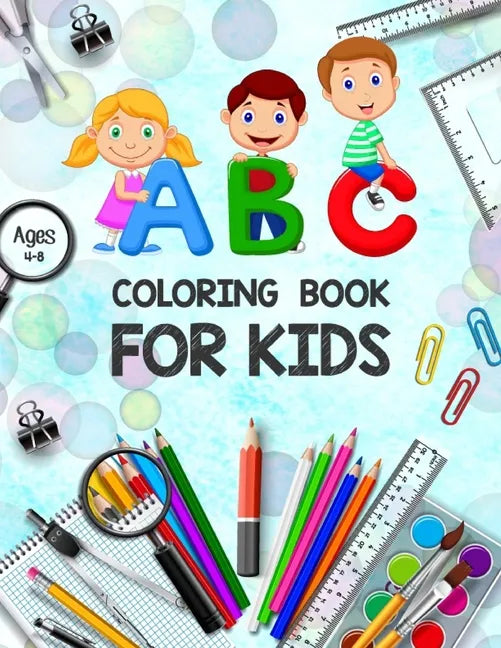 ABC Coloring Book for Kids Ages 4-8: Toddler Painting Books - ABC Letters Book - Educational Coloring Books for Toddlers - Alphabet Coloring Pages - C - Paperback