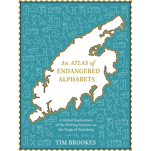An Atlas of Endangered Alphabets - Hardcover