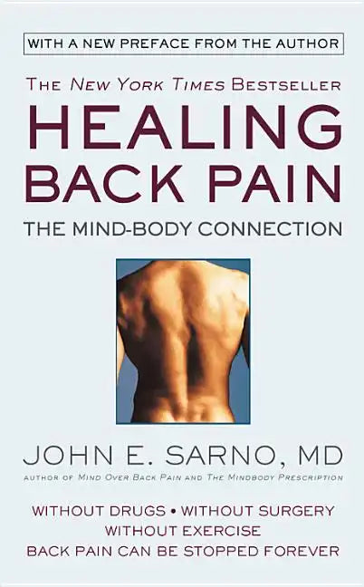Healing Back Pain: The Mind-Body Connection - Paperback