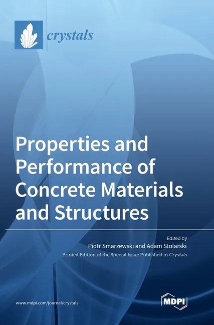 Properties and Performance of Concrete Materials and Structures - Hardcover