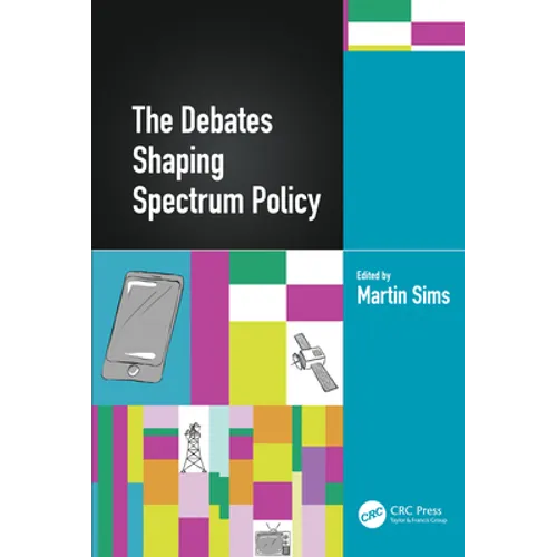 The Debates Shaping Spectrum Policy - Hardcover