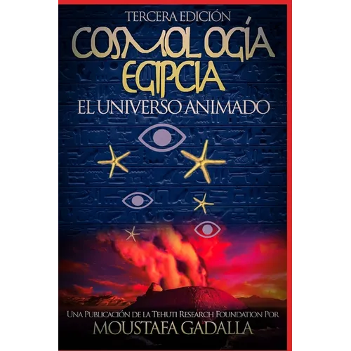 Cosmología Egipcia: El Universo Animado - Paperback