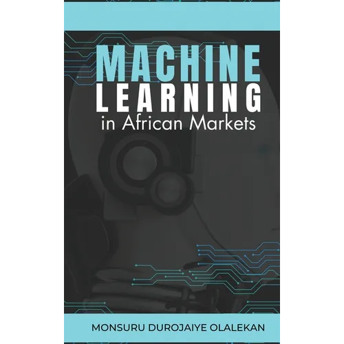 Machine Learning in African Markets - Hardcover