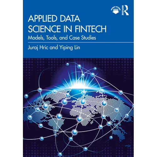 Applied Data Science in FinTech: Models, Tools, and Case Studies - Paperback