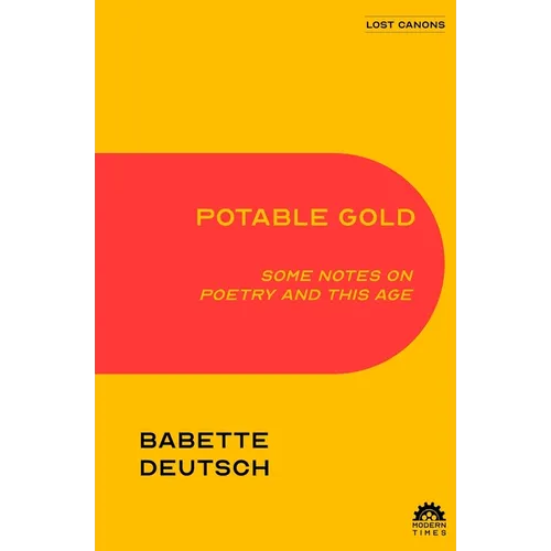 Potable Gold: Some Notes on Poetry and This Age - Paperback