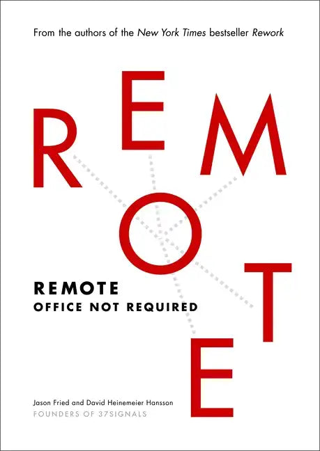 Remote: Office Not Required - Hardcover