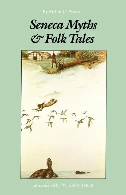 Seneca Myths and Folk Tales - Paperback