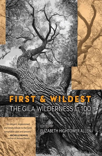First and Wildest: The Gila Wilderness at 100 - Paperback