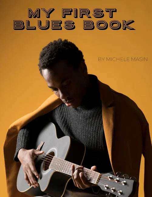 My First Blues Book: Blues guitar method for any age - Paperback