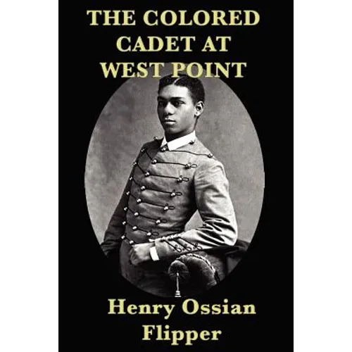 The Colored Cadet at West Point - Paperback
