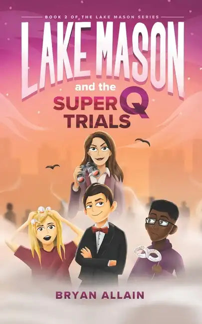 Lake Mason and the Super Q Trials - Paperback