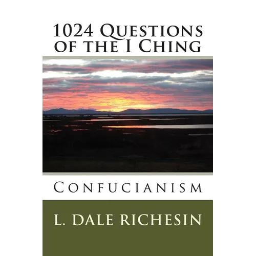 1024 Questions of the I Ching: Confucianism - Paperback