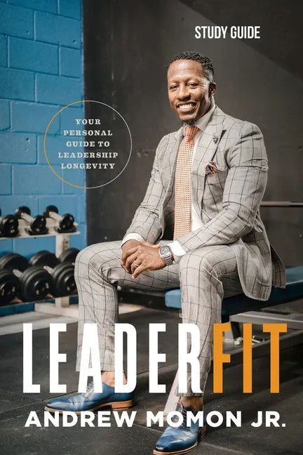 LeaderFit - Study Guide: Your Personal Guide to Leadership Longevity - Paperback