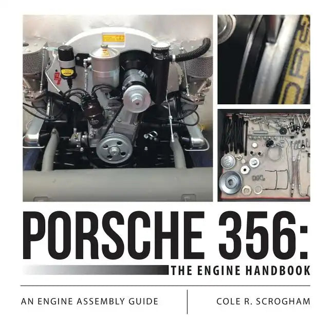 Porsche 356: The Engine Handbook: An Engine Assembly Guide - Paperback