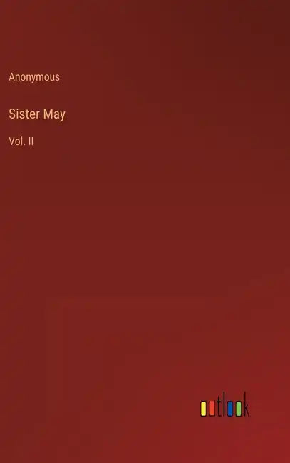 Sister May: Vol. II - Hardcover