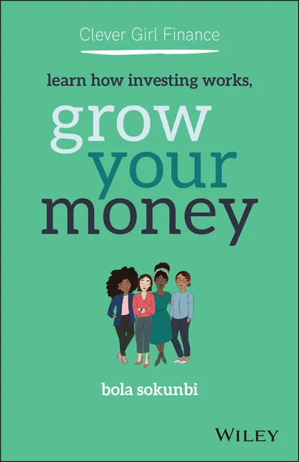 Clever Girl Finance: Learn How Investing Works, Grow Your Money - Paperback