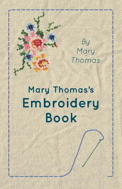 Mary Thomas's Embroidery Book - Paperback