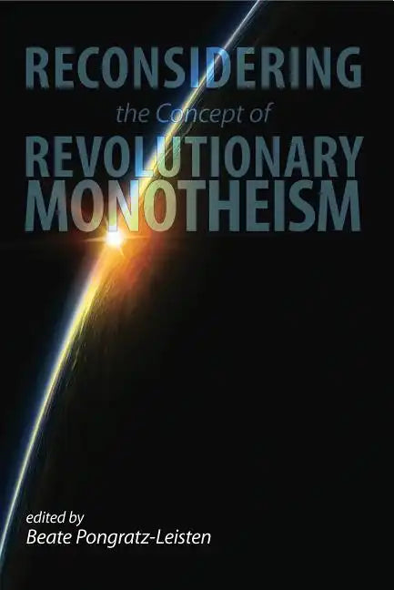 Reconsidering the Concept of Revolutionary Monotheism - Hardcover