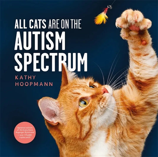 All Cats Are on the Autism Spectrum: An Affirming Introduction to Autism - Hardcover